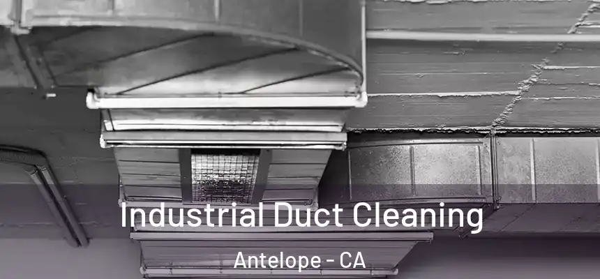  Industrial Duct Cleaning Antelope - CA