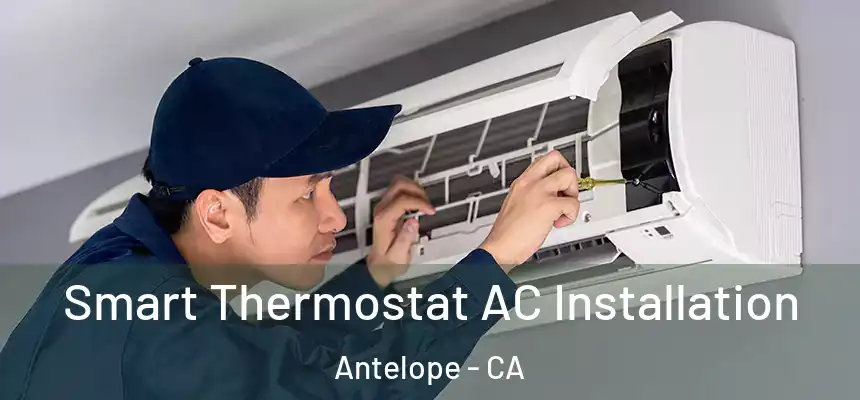  Smart Thermostat AC Installation Antelope - CA